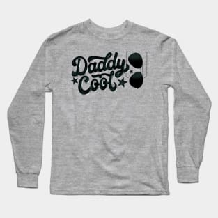 Daddy cool. Unique hand lettering for amazing dads. Long Sleeve T-Shirt